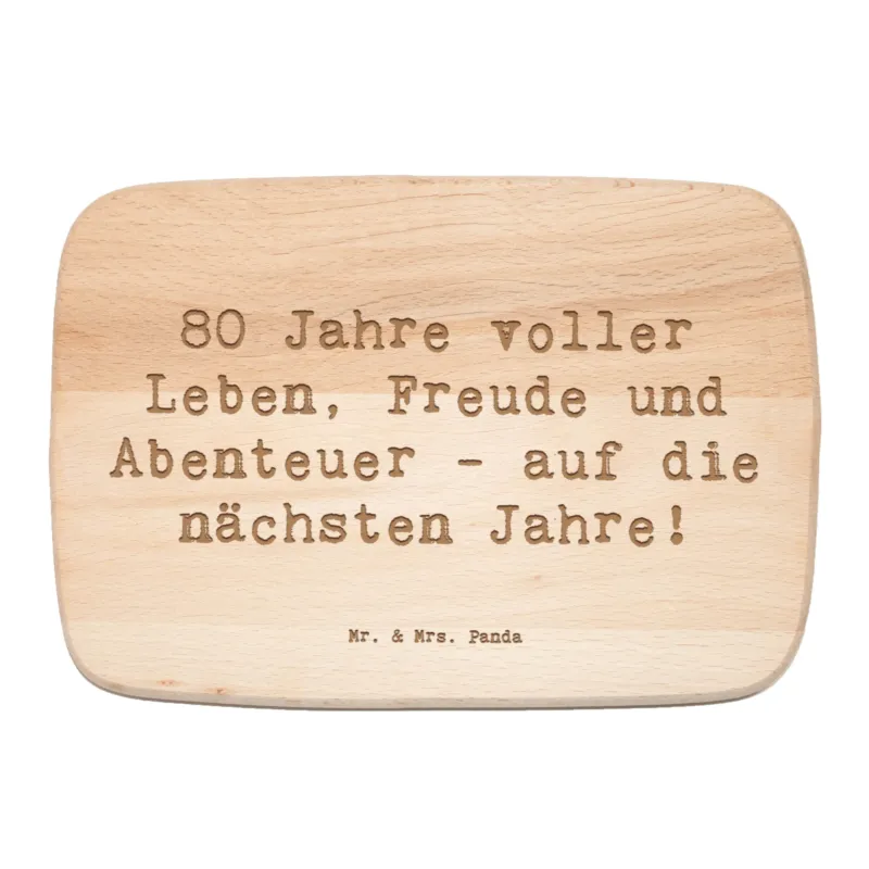 Frühstücksbrett Spruch 80. Geburtstag Abenteuer|p:1738333|h:3bf9deda3b48d479a9000c227e5fc184